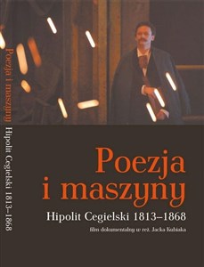 Obrazek Poezja i maszyny. Hipolit Cegielski 1813-1868 DVD