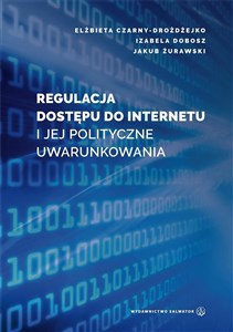 Picture of Regulacja dostępu do internetu i jej polityczne...