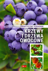 Picture of Krzewy i drzewa owocowe. Poradnik praktyczny