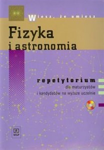 Picture of Fizyka i astronomia Repetytorium dla maturzystów i kandydatów na wyższe uczelnie z płytą CD