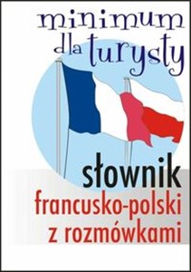 Picture of Słownik francusko-polski z rozmówkami Minimum dla turysty