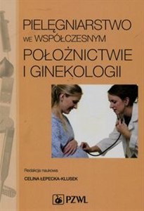 Picture of Pielęgniarstwo we współczesnym położnictwie i ginekologii