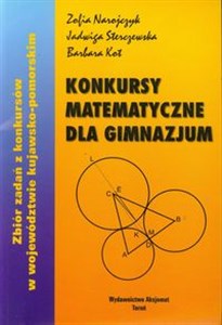 Picture of Konkursy matematyczne dla Gimnazjum Zbiór zadań z konkursów w województwie kujawsko-pomorskim