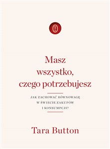 Obrazek Masz wszystko czego potrzebujesz Jak zachować równowagę w świecie zakupów i konsumpcji?