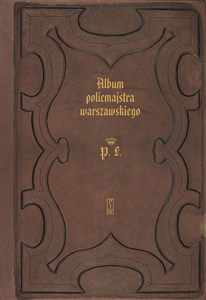 Obrazek Album policmajstra warszawskiego Pamiątka buntu 1860-1865