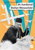 Polska książka : Bł. kardyn... - Jolanta Reisch-Klose
