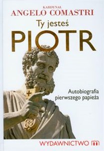 Obrazek Ty jesteś Piotr Autobiografia pierwszego papieża