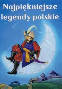 Obrazek Najpiękniejsze legendy polskie