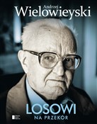 polish book : Losowi na ... - Andrzej Wielowieyski