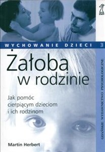 Picture of Żałoba w rodzinie Jak pomóc cierpiącym dzieciom i ich rodzinom