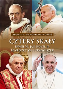Picture of Cztery skały. Paweł VI, Jan Paweł II, Benedykt XVI i Franciszek