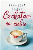 Czekałam n... - Magdalena Krauze -  books in polish 