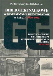 Picture of Biblioteki naukowe w GG w latach 1939-1945