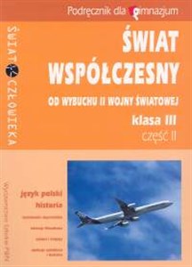 Picture of Świat współczesny 3 Podręcznik Część 2 Od wybuchu II wojny światowej Gimnazjum