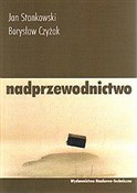 Polska książka : Nadprzewod... - Jan Stankowski, Borysław Czyżak