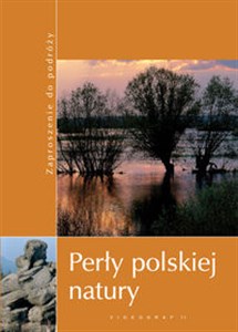 Obrazek Perły polskiej natury Zaproszenie do podróży