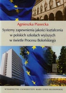 Picture of Systemy zapewnienia jakości kształcenia w polskich szkołach wyższych w świetle Procesu Bolońskiego