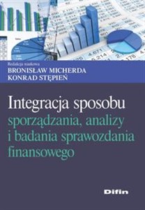 Obrazek Integracja sposobu sporządzania, analizy i badania sprawozdania finansowego