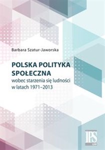 Picture of Polska polityka społeczna wobec starzenia się ludności w latach 1971-2013