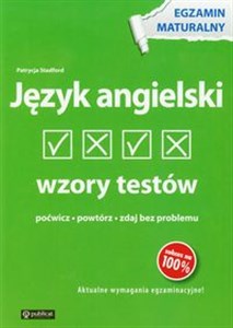 Picture of Język angielski Wzory testów Egzamin maturalny poćwicz, powtórz, zdaj bez problemu