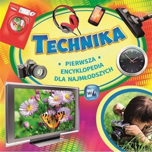 Obrazek Technika Pierwsza encyklopedia dla najmłodszych
