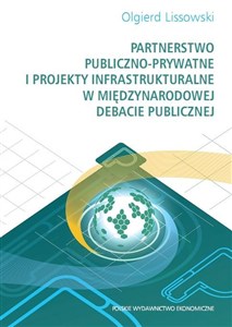 Picture of Partnerstwo publiczno-prywatne i projekty infrastrukturalne w międzynarodowej debacie publicznej