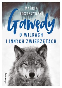 Picture of Gawędy o wilkach i innych zwierzętach