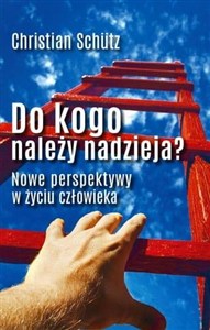 Picture of Do kogo należy nadzieja? Nowe perspektywy w życiu człowieka