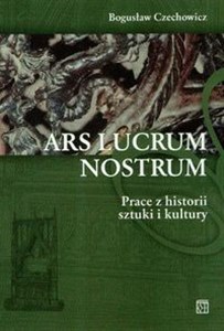 Obrazek Ars Lucrum Nostrum Prace z historii sztuki i kultury