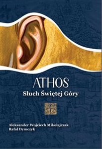 Picture of Athos. Słuch Świętej Góry