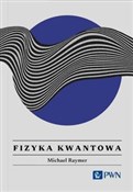 Zobacz : Fizyka kwa... - Michael Raymer