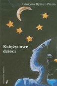 Książka : Księżycowe... - Grażyna Rymut-Plezia