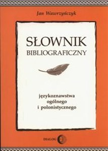 Picture of Słownik bibliograficzny językoznawstwa ogólnego i polonistycznego