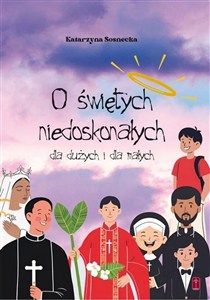 Picture of O świętych niedoskonałych dla dużych i małych
