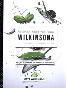 Obrazek Ulubione warzywa pana Wilkinsona Książka kucharska na wszystkie pory roku