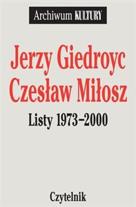 Obrazek Listy 1973-2000 Jerzy Giedroyc Czesław Miłosz