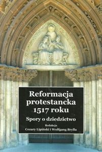 Picture of Reformacja protestancka 1517 roku Spory o dziedzictwo