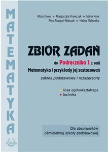 Obrazek Matematyka Zbiór zadań 1 Zakres podstawowy i rozszerzony Szkoła ponadpodstawowa. Liceum i technikum