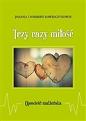 Trzy razy ... - Joanna i Norbert Dawidczykowie -  foreign books in polish 