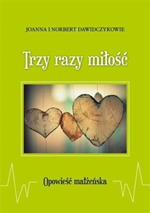 Obrazek Trzy razy miłość. Opowieść małżeńska