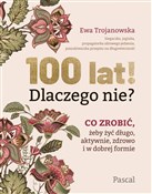 Książka : 100 lat! D... - Ewa Trojanowska