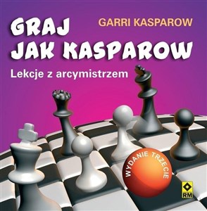 Picture of Graj jak Kasparow. Lekcje z arcymistrzem w.3