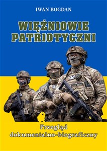 Obrazek Więźniowie patriotyczni. Przegląd dokumentalno...