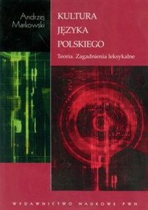 Picture of Kultura języka polskiego Teoria. Zagadnienia leksykalne