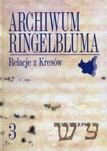 Picture of Archiwum Ringelbluma Tom 3 Relacje z Kresów