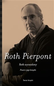 Obrazek Roth wyzwolony Pisarz i jego książki