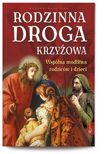 Obrazek Rodzinna droga krzyżowa Wspólna modlitwa rodziców i dzieci