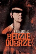 Książka : Będzie dob... - Michał Leśniak