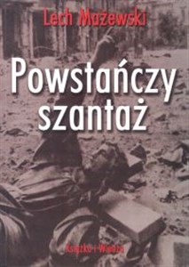 Picture of Powstańczy szantaż Od konfederacji barskiej do stanu wojennego