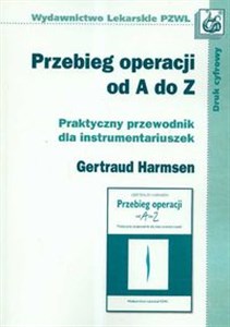 Picture of Przebieg operacji od A do Z Praktyczny przewodnik dla instrumentariuszek